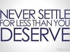 Dont settle for less