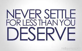 Dont settle for less