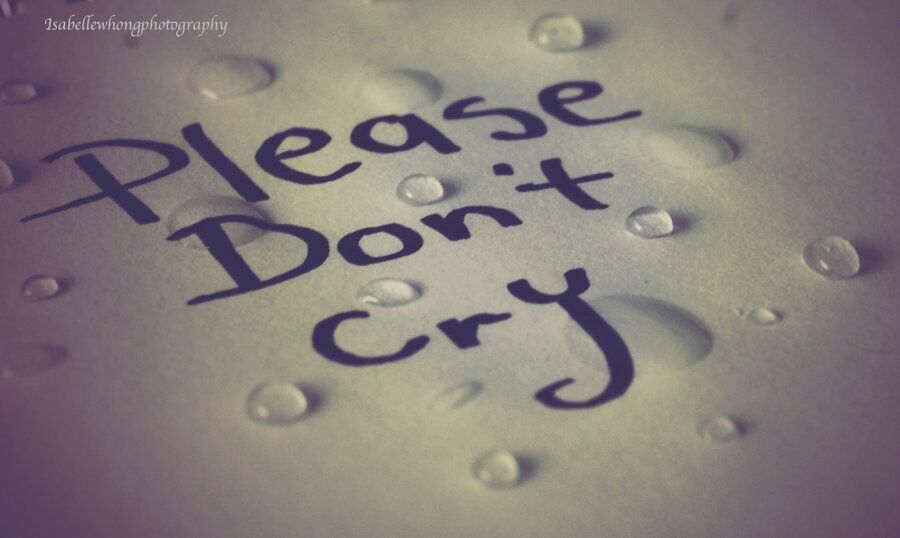 dont cry