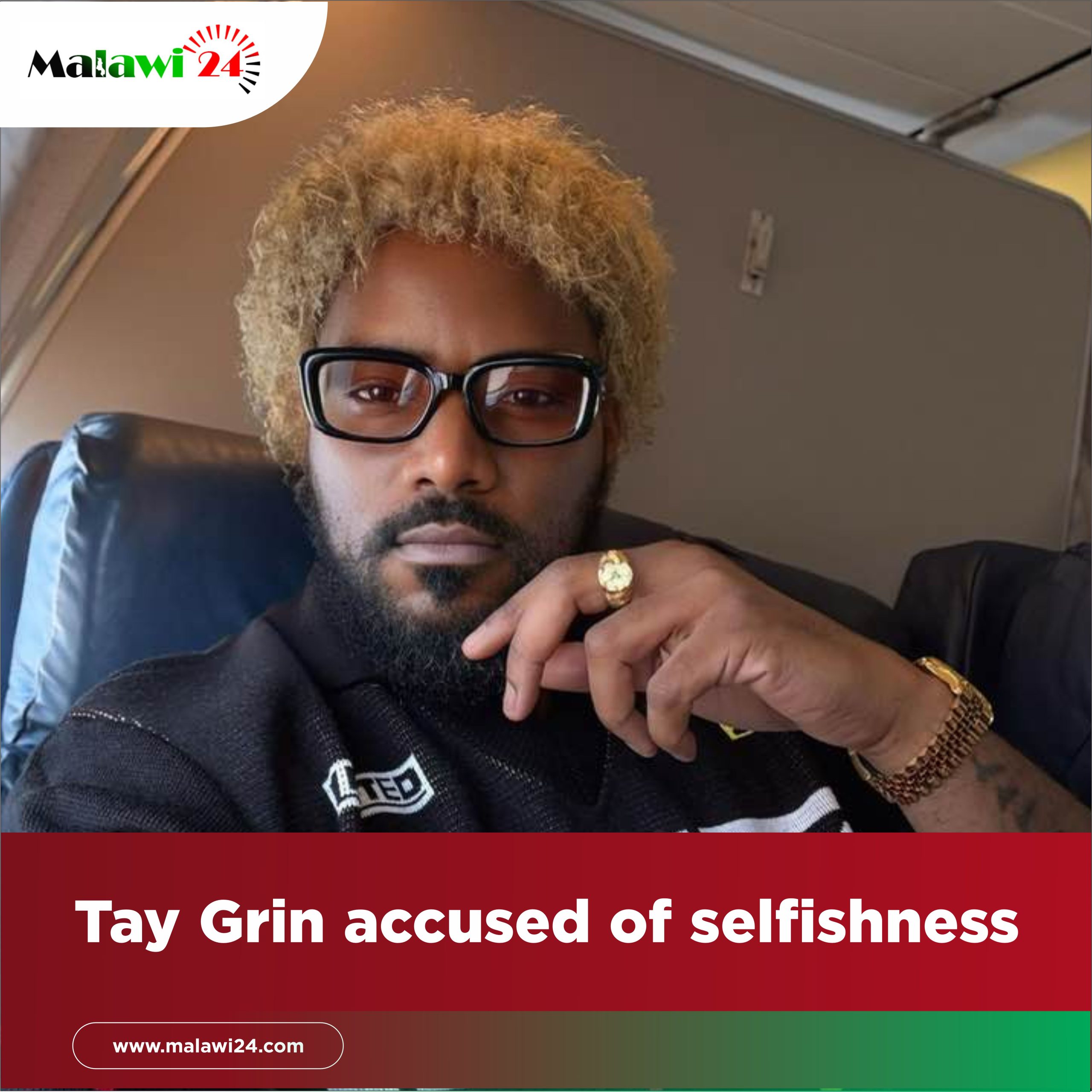 Tay Grin faces criticism for alleged selfishness